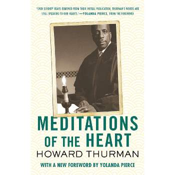 Meditations of the Heart - by  Howard Thurman (Paperback)