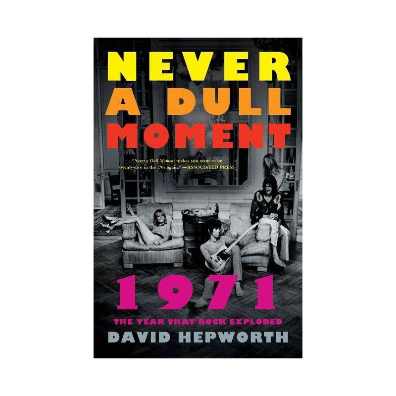 Never a Dull Moment - by  David Hepworth (Paperback), 1 of 2