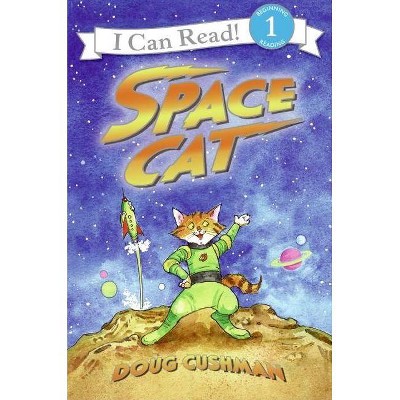 Space Cat - (I Can Read Level 1) by  Doug Cushman (Paperback)