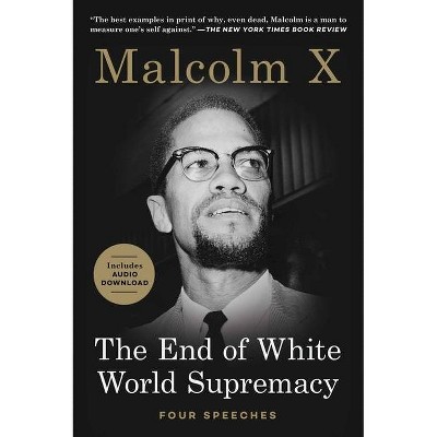 The End of White World Supremacy - by  Malcolm X (Paperback)