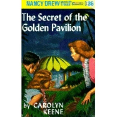 Nancy Drew 36: The Secret of the Golden Pavillion - by  Carolyn Keene (Hardcover)