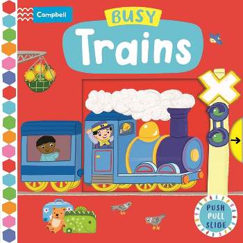 Busy Trains - (Busy Books) by  Campbell Books (Board Book)