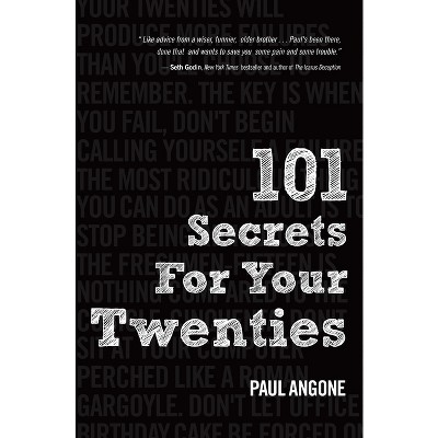 101 Secrets for Your Twenties (Paperback) by Paul Angonne