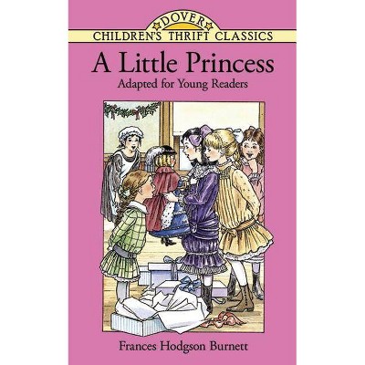 A Little Princess - (Dover Children's Thrift Classics) Abridged by  Frances Hodgson Burnett (Paperback)