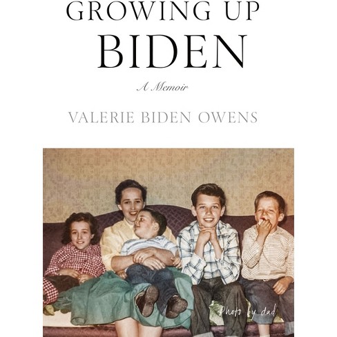 Growing Up Biden - by  Valerie Biden Owens (Hardcover) - image 1 of 1