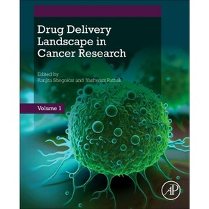 Drug Delivery Landscape in Cancer Research - by  Ranjita Shegokar & Yashwant Pathak (Paperback) - 1 of 1