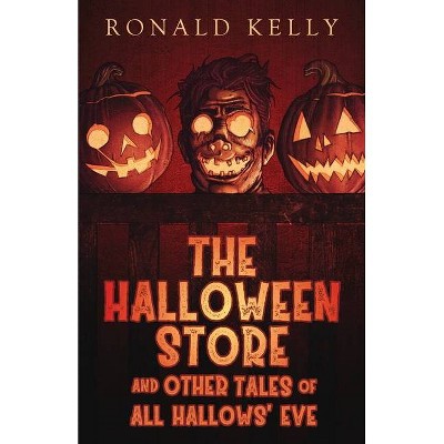 The Halloween Store and Other Tales of All Hallows' Eve - by  Ronald Kelly (Paperback)