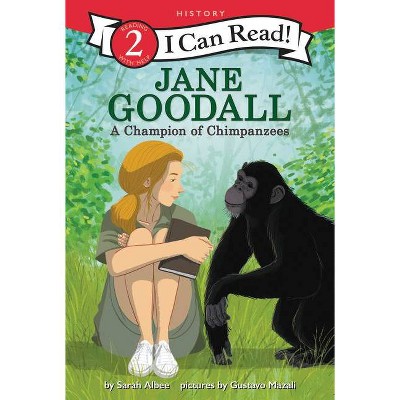 Jane Goodall: A Champion of Chimpanzees - (I Can Read Level 2) by Sarah Albee