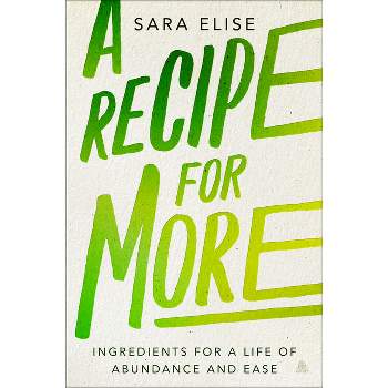 A Recipe for More - by Sara Elise