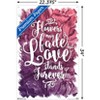 Trends International Flowers May Fade - Love Stands Forever Unframed Wall Poster Prints - 3 of 4