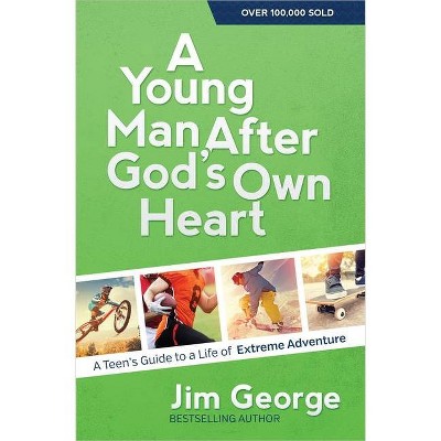 A Young Man After God's Own Heart - by  Jim George (Paperback)