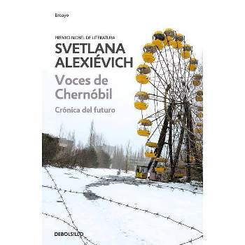 Voces de Chernobil - by  Svetlana Alexievich (Paperback)