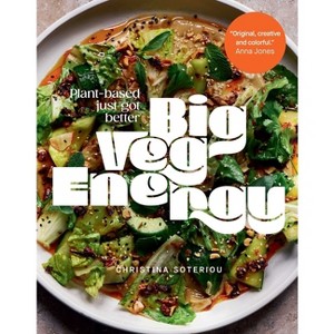Big Veg Energy - by  Christina Soteriou (Hardcover) - 1 of 1