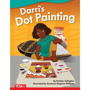 Darri's Dot Painting - (Literary Text) by  Heather Gallagher (Paperback) - 1 of 1