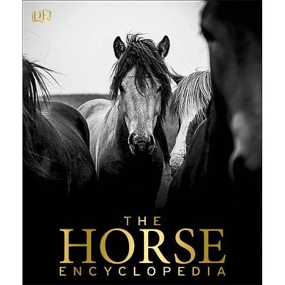 The Horse Encyclopedia - by  Elwyn Hartley Edwards (Hardcover)