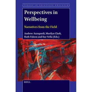 Perspectives in Wellbeing: Narratives from the Field - (Studies in Inclusive Education) (Paperback) - 1 of 1