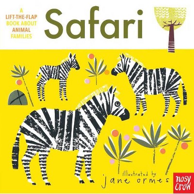 Animal Families: Safari - by  Nosy Crow (Board Book)