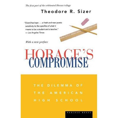 Horace's Compromise - by  Theodore R Sizer (Paperback)