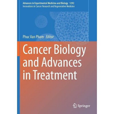 Cancer Biology and Advances in Treatment - by  Phuc Van Pham (Paperback)