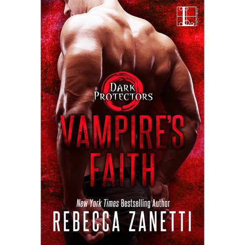 Vampire's Faith - (Dark Protectors) by  Rebecca Zanetti (Paperback) - image 1 of 1