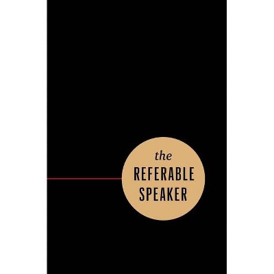 The Referable Speaker - by  Michael Port & Andrew Davis (Paperback)