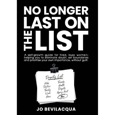 No Longer Last on the List - by  Jo Bevilacqua (Paperback)