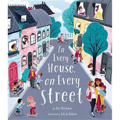 In Every House on Every Street - by  Jess Hitchman (Hardcover)