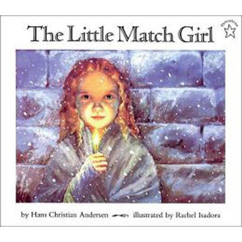 The Little Match Girl - by  Hans Christian Andersen (Paperback) - image 1 of 1