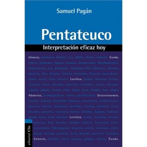 El Pentateuco - (Interpretación Eficaz Hoy) by  Samuel Pagán (Paperback) - 1 of 1