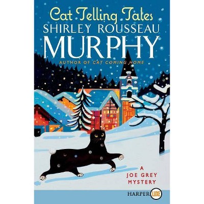  Cat Telling Tales - (Joe Grey Mysteries (Paperback)) Large Print by  Shirley Rousseau Murphy (Paperback) 