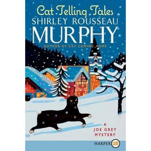 Cat Telling Tales - (Joe Grey Cat Mystery) Large Print by  Shirley Rousseau Murphy (Paperback) - 1 of 1