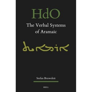 The Verbal Systems of Aramaic - (Handbook of Oriental Studies: Section 1; The Near and Middle East) by  Stefan Bruweleit (Paperback) - 1 of 1