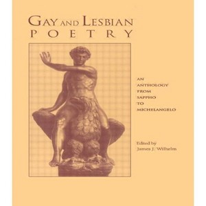 Gay and Lesbian Poetry - (Garland Reference Library of the Humanities) by  James J Wilhelm (Paperback) - 1 of 1