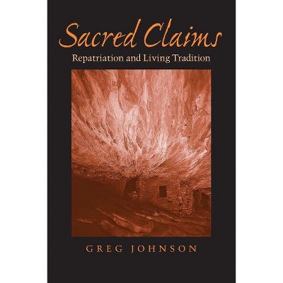 Sacred Claims - (Studies in Religion and Culture) by  Greg Johnson (Paperback)