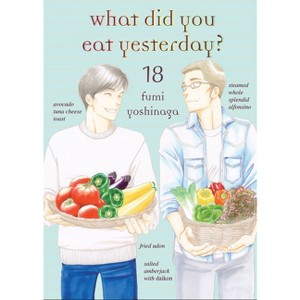 What Did You Eat Yesterday? 18 - by  Fumi Yoshinaga (Paperback) - 1 of 1