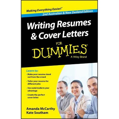 Writing Resumes and Cover Letters for Dummies - Australia / Nz - 2nd Edition by  Amanda McCarthy & Kate Southam (Paperback)