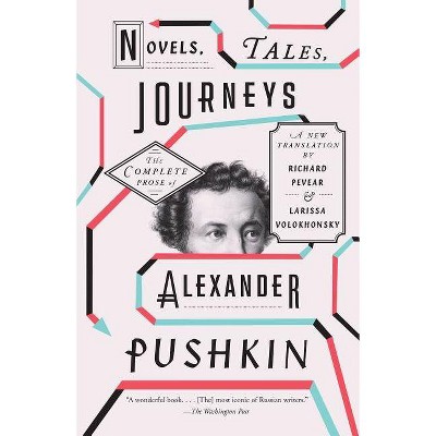 Novels, Tales, Journeys - (Vintage Classics) by  Alexander Pushkin (Paperback)