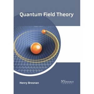 Quantum Field Theory - by  Henry Brosnan (Hardcover) - 1 of 1