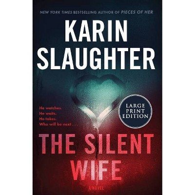 The Silent Wife - Large Print by  Karin Slaughter (Paperback)