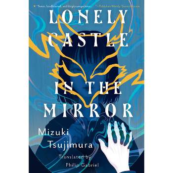 Lonely Castle in the Mirror - by  Mizuki Tsujimura (Paperback)