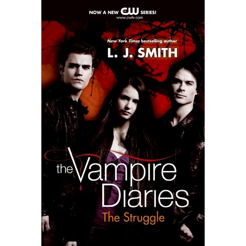 The Vampire Diaries: The Struggle - by  L J Smith (Paperback) - image 1 of 1