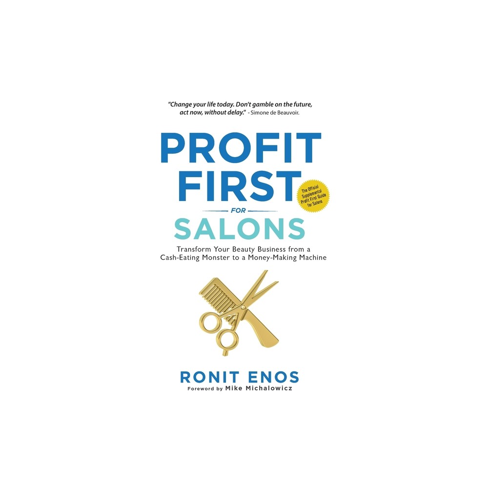 Profit First for Salons - by Ronit Enos (Paperback)