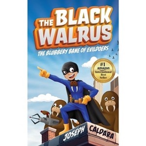 The Black Walrus - by  Joseph Caldara (Paperback) - 1 of 1