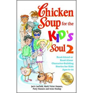Chicken Soup for the Kid's Soul 2 - (Chicken Soup for the Soul) by  Jack Canfield & Mark Victor Hansen & Patty Hansen (Paperback) - 1 of 1