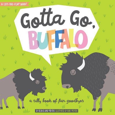 Gotta Go, Buffalo - by  Haily Meyers & Kevin Meyers (Hardcover)