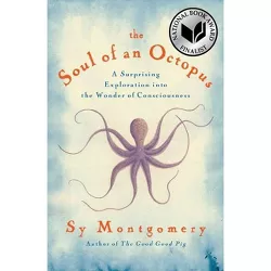 The Soul of an Octopus - by Sy Montgomery
