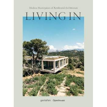 Living in - by  Gestalten & Andrew Trotter & Mari Luz (Hardcover)