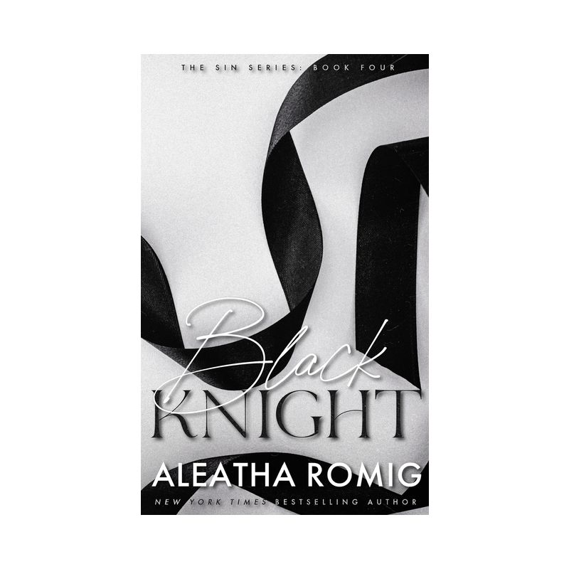 Black Knight - by  Aleatha Romig (Paperback), 1 of 2