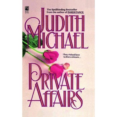 Private Affairs - by  Judith Michael (Paperback)