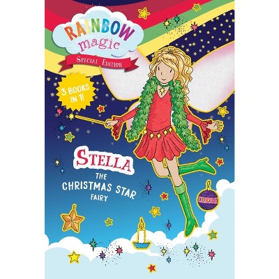 Rainbow Magic Special Edition: Stella the Christmas Star Fairy - by  Daisy Meadows (Paperback)